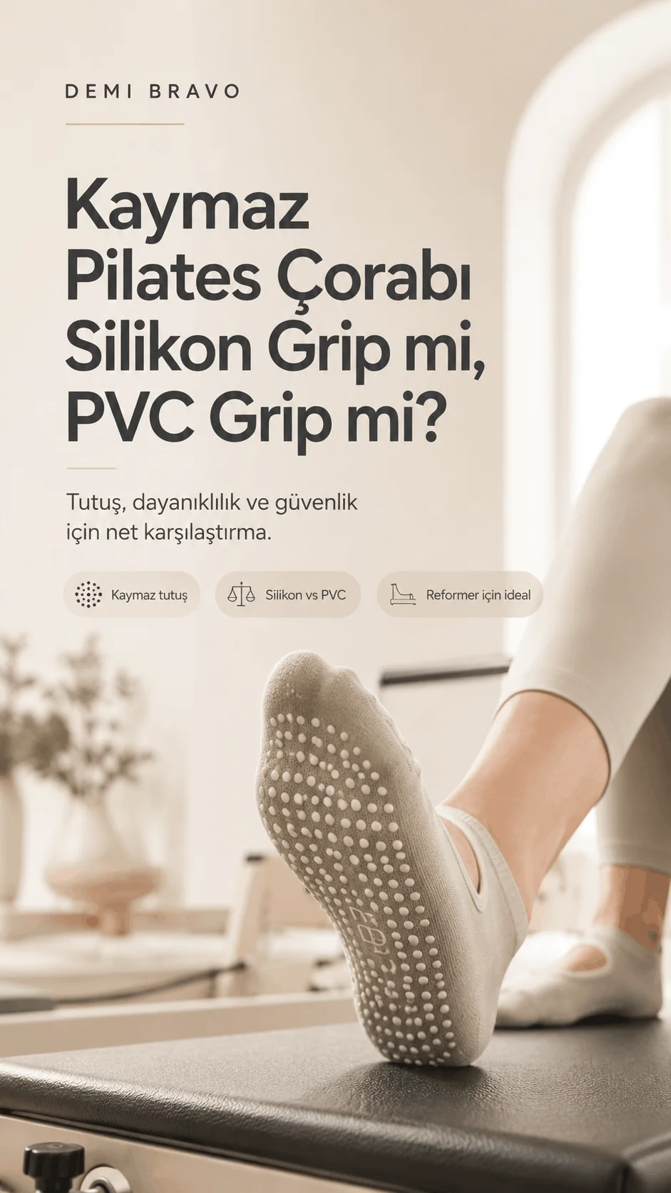 Kaymaz Pilates Çorabı: Silikon Grip mi, PVC Grip mi?